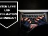 CYBER LAWS AND INFORMATION TECHNOLOGY