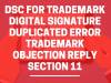 DSC for trademark Digital Signature duplicated Error.