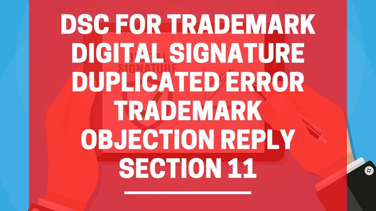 DSC for trademark Digital Signature duplicated Error.
