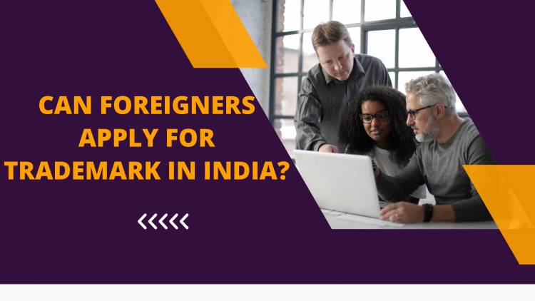 Can Foreigners apply for Trademark in India?