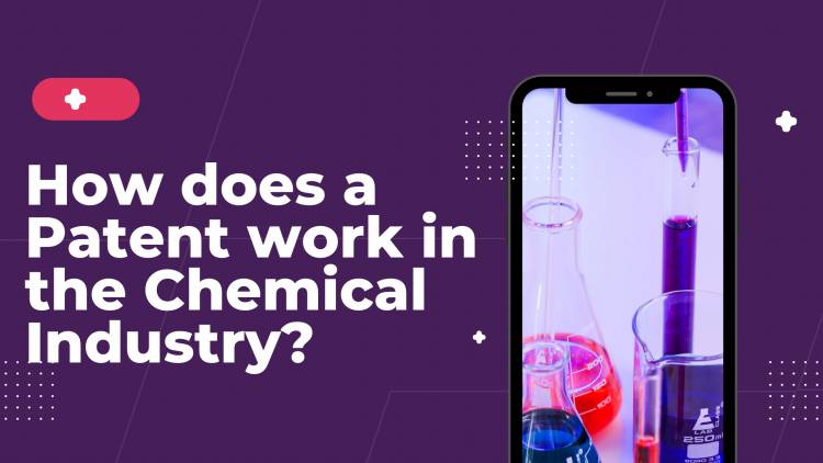 How does a Patent work in the Chemical Industry?