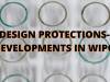 DESIGN PROTECTIONS: DEVELOPMENTS IN WIPO