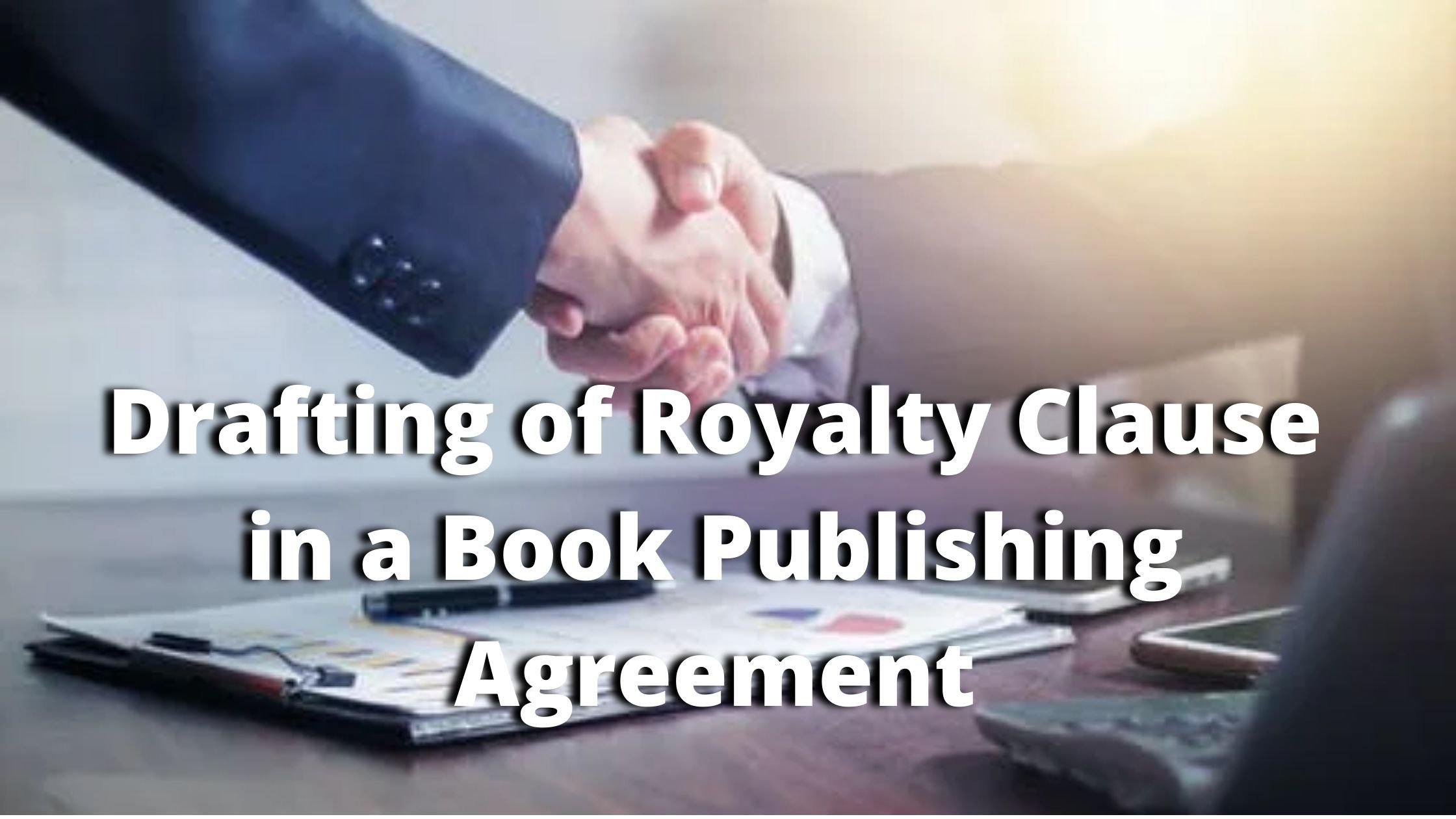 Drafting of Royalty Clause in a Book Publishing Agreement