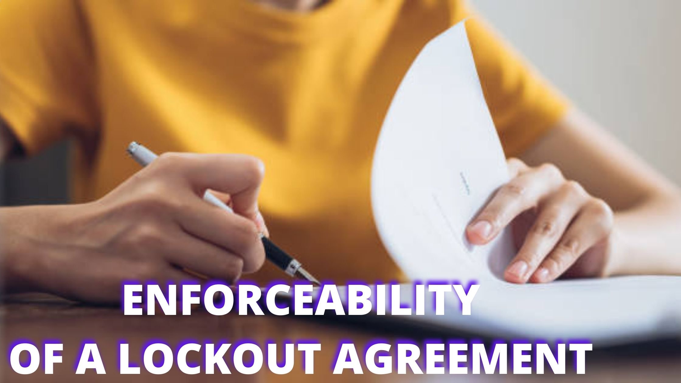 ENFORCEABILITY OF A LOCKOUT AGREEMENT