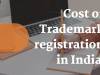 Cost of Trademark registration in India 