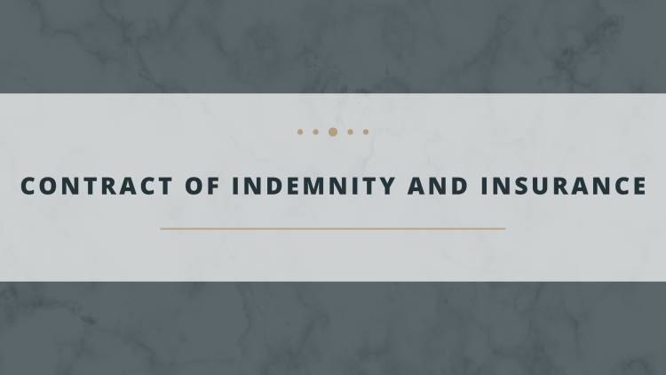 Contract of Indemnity and Insurance.