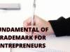 Fundamental of Trademarks for Entrepreneurs
