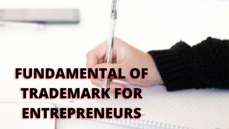 Fundamental of Trademarks for Entrepreneurs