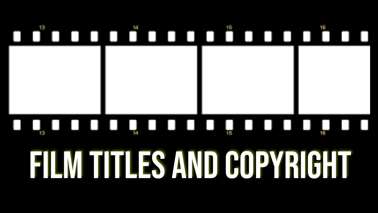 Film Titles and Copyright Law