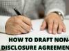 HOW TO DRAFT A NON-DISCLOSURE AGREEMENT?