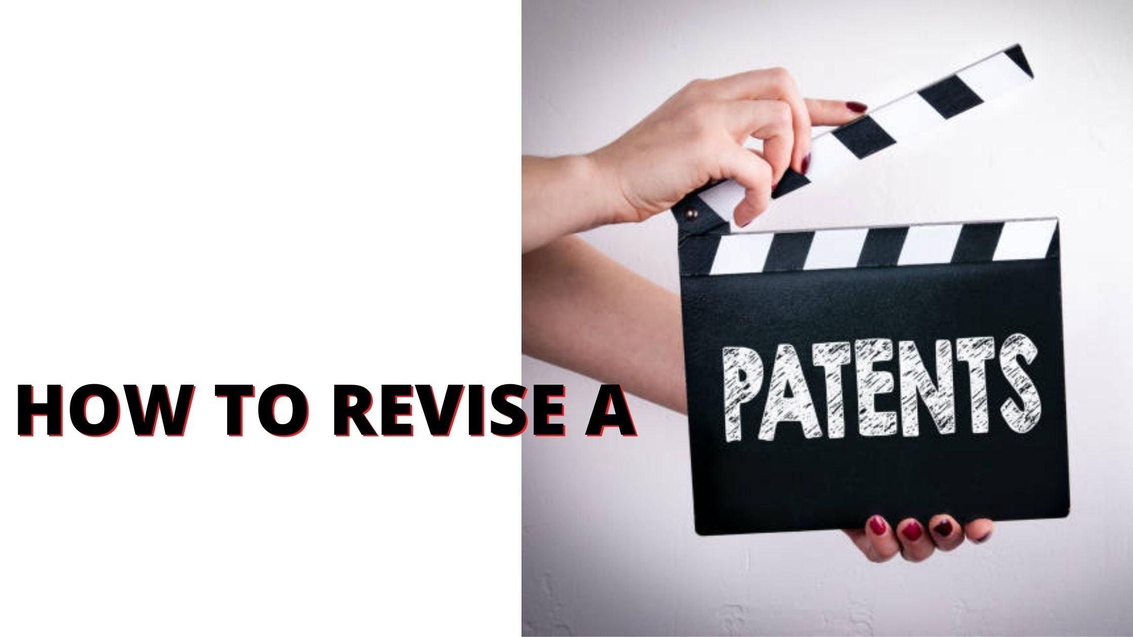 How to Revise a Patent?