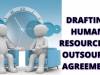 How to Draft a Human Resource to Outsource Agreement