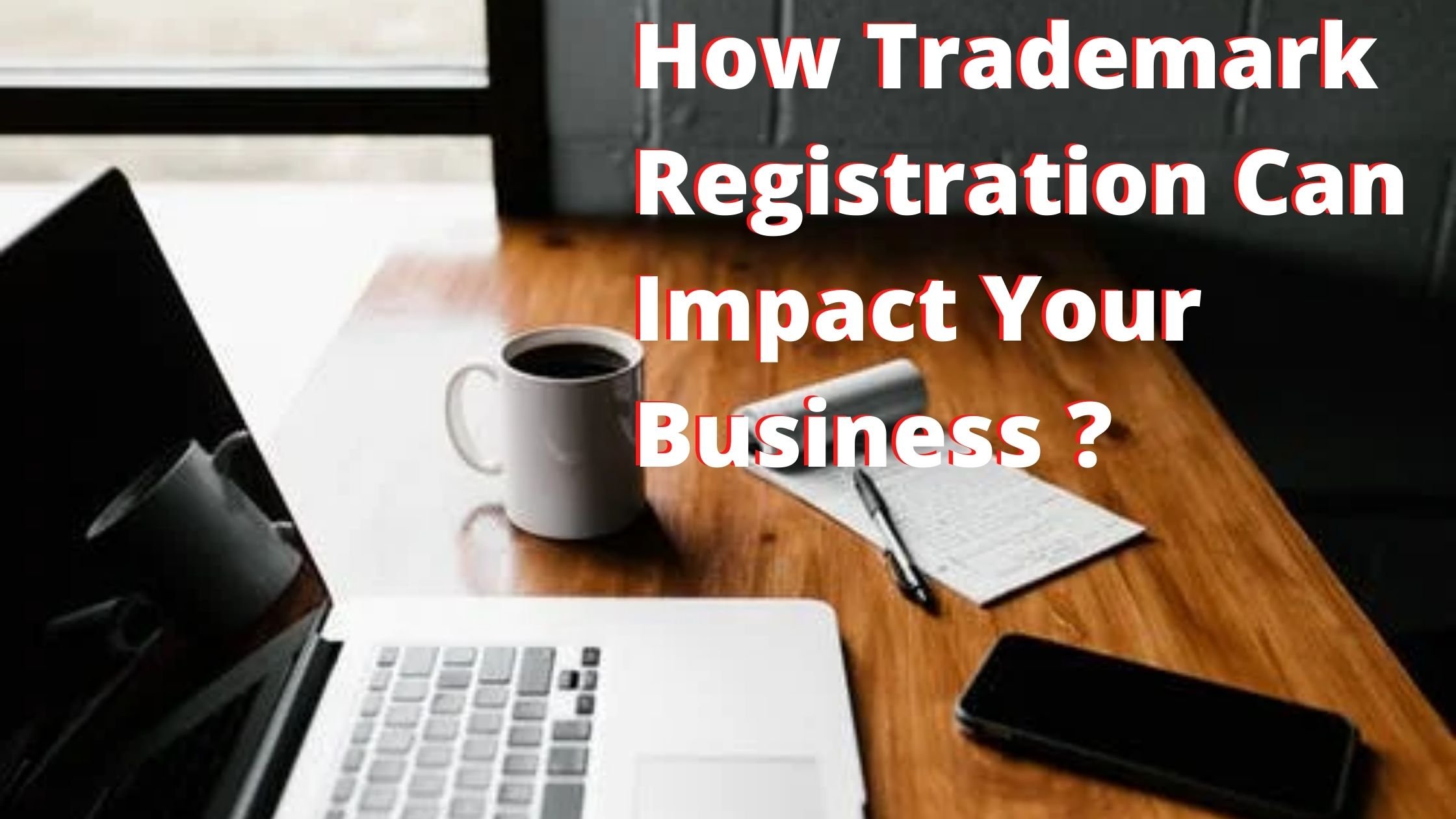 Know-How Trademark Registration Can Impact Your Business