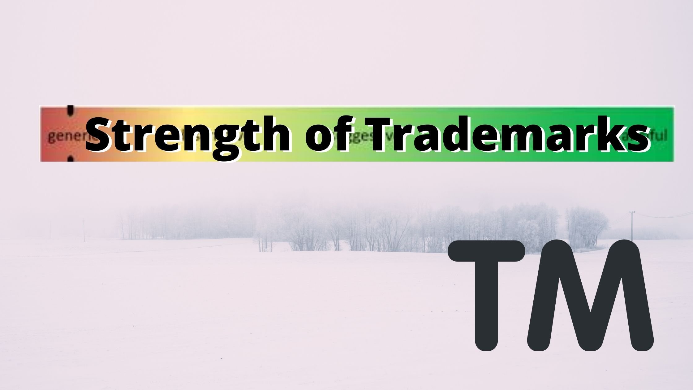 STRENGTH OF TRADEMARKS