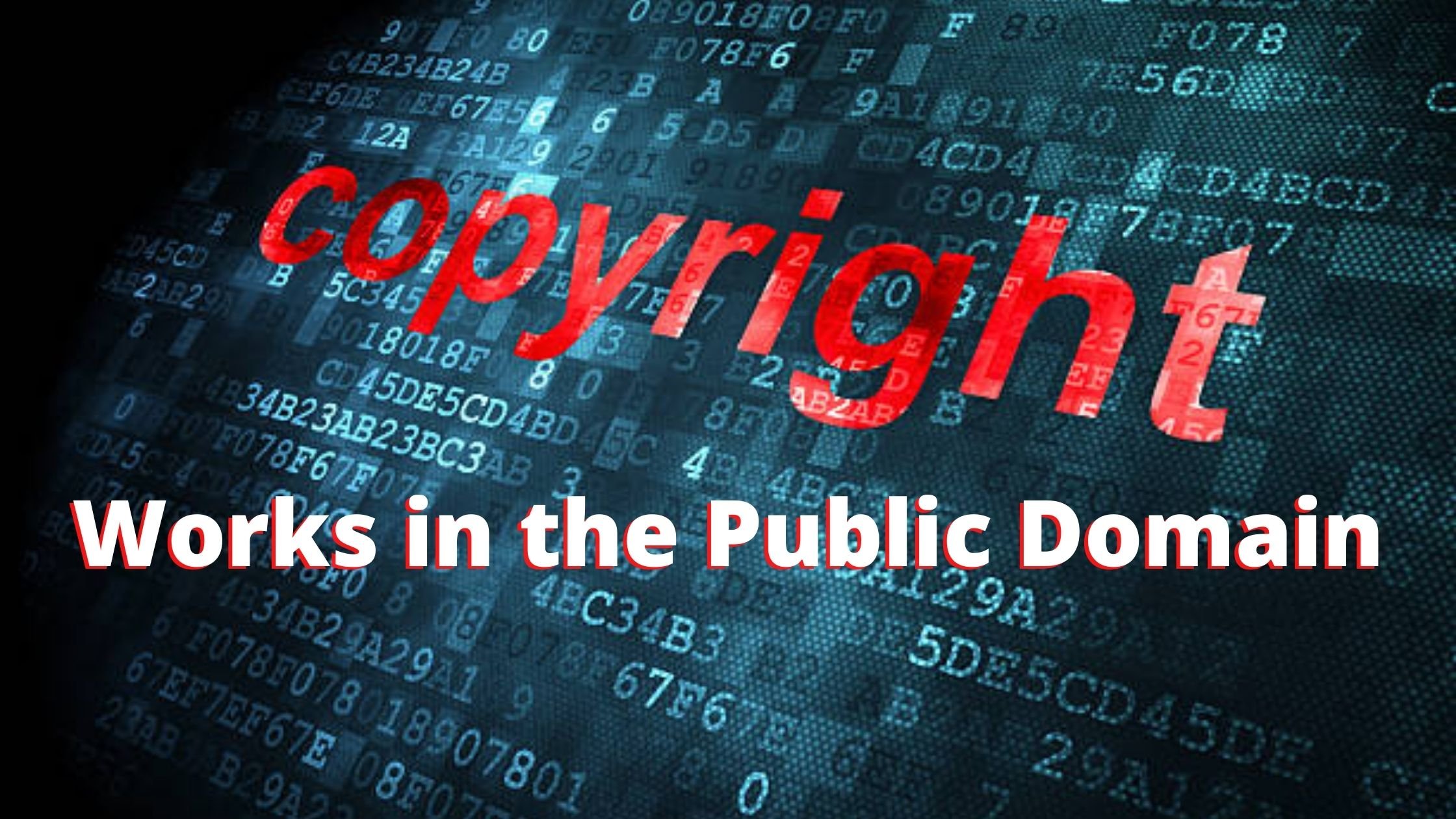 Copyrighted works in the Public Domain