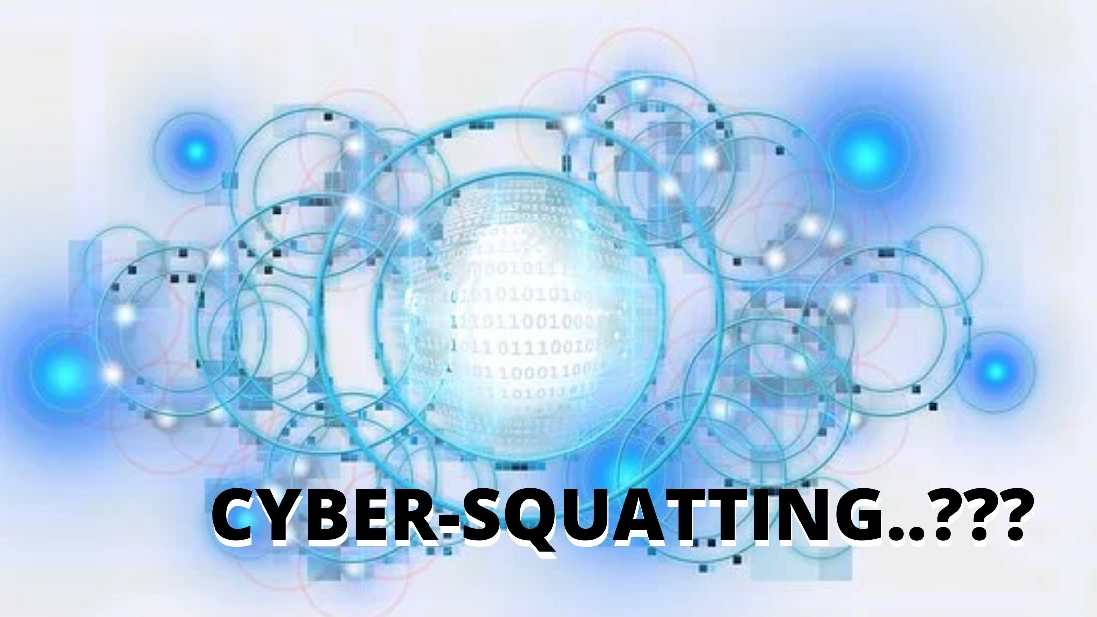 What is Cyber Squatting? Domain Trademark infringement 