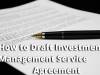 How to Draft an Investment Management Service Agreement