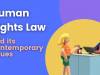 “HUMAN RIGHTS LAW AND ITS CONTEMPORARY ISSUES”