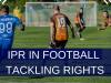 IPR In Football – Tackling Rights