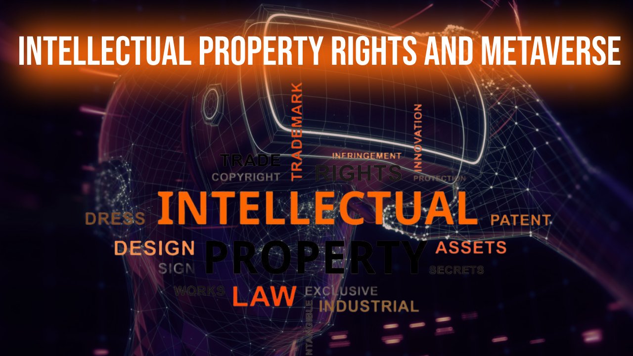 Intellectual Property Rights and Metaverse 