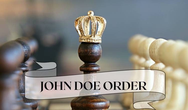 WHAT IS “JOHN DOE” ORDERS?