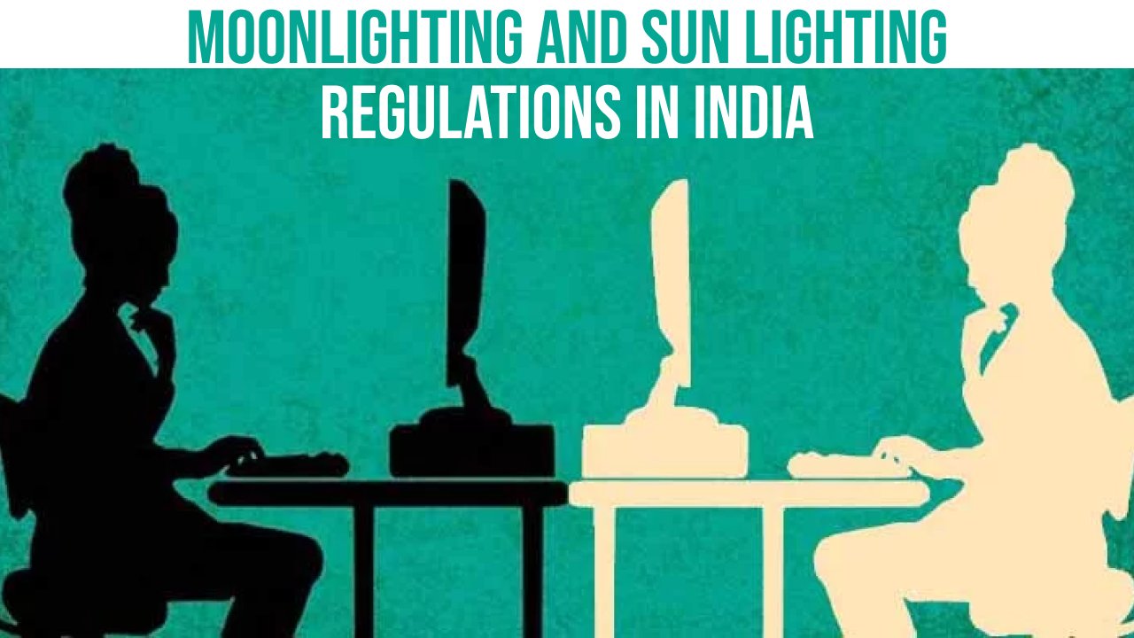 Moonlighting and Sun lighting regulations in India