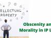 Obscenity and Morality in IP Law 