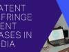 PATENT INFRINGEMENT CASES IN INDIA