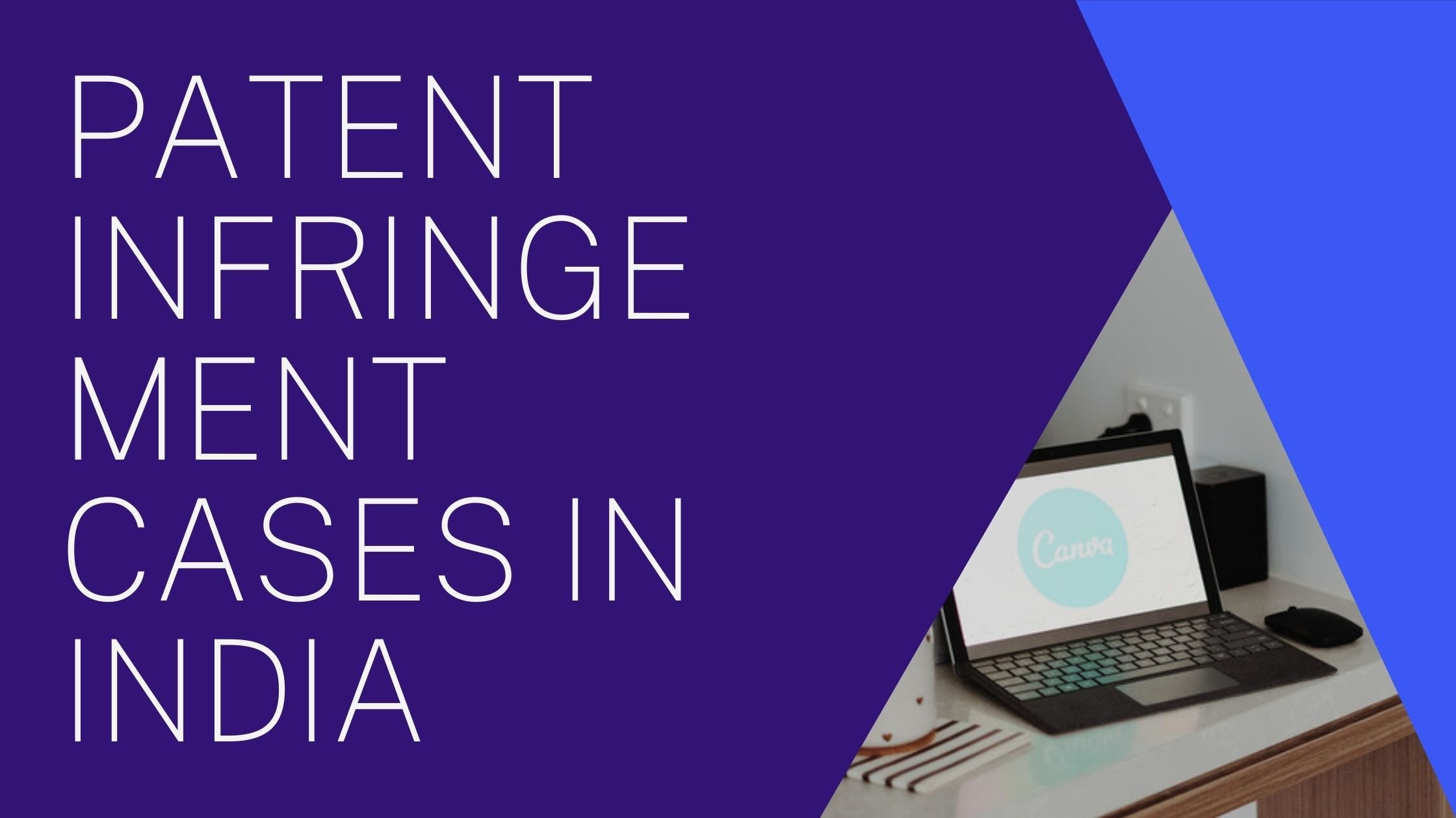 PATENT INFRINGEMENT CASES IN INDIA