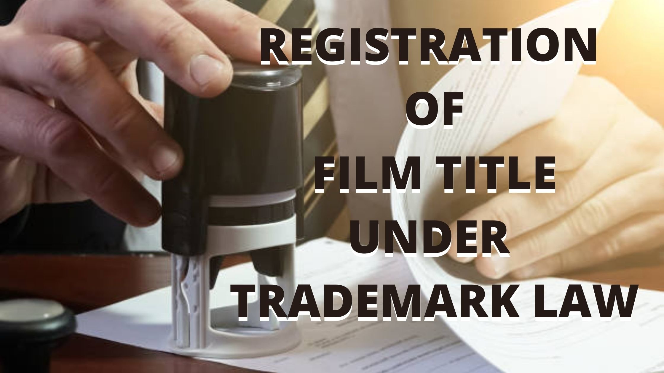 Registration of Film Titles under Trademark Law