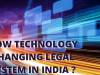 How is Technology changing the Legal System in India?