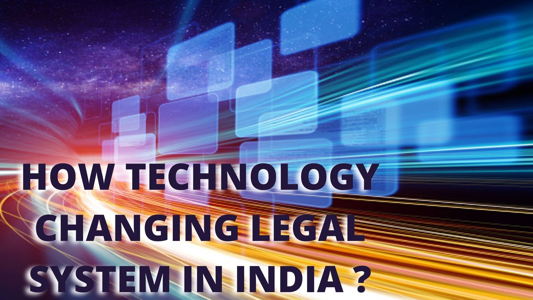 How is Technology changing the Legal System in India?