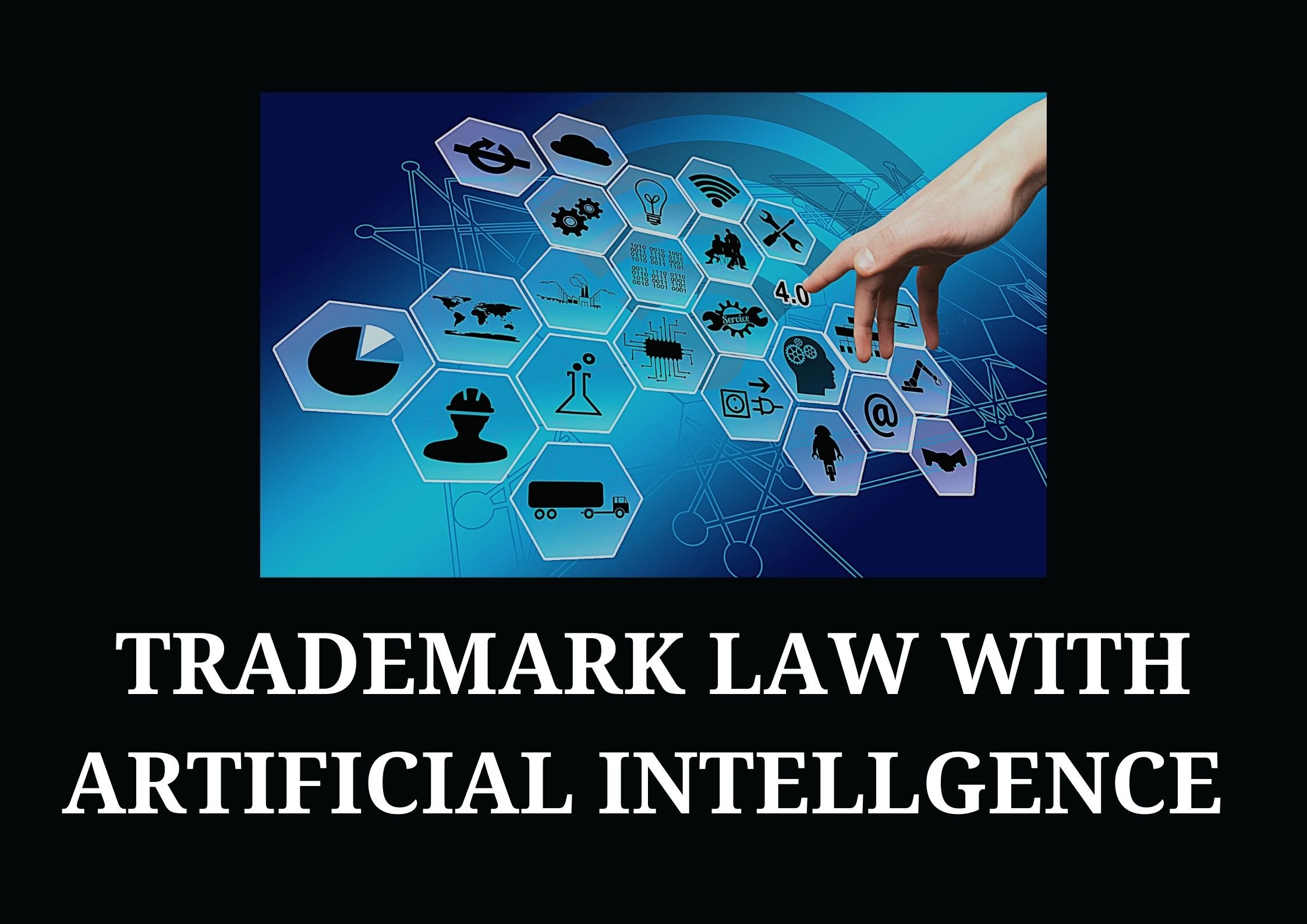 TRADEMARK LAW WITH ARTIFICIAL INTELLGENCE
