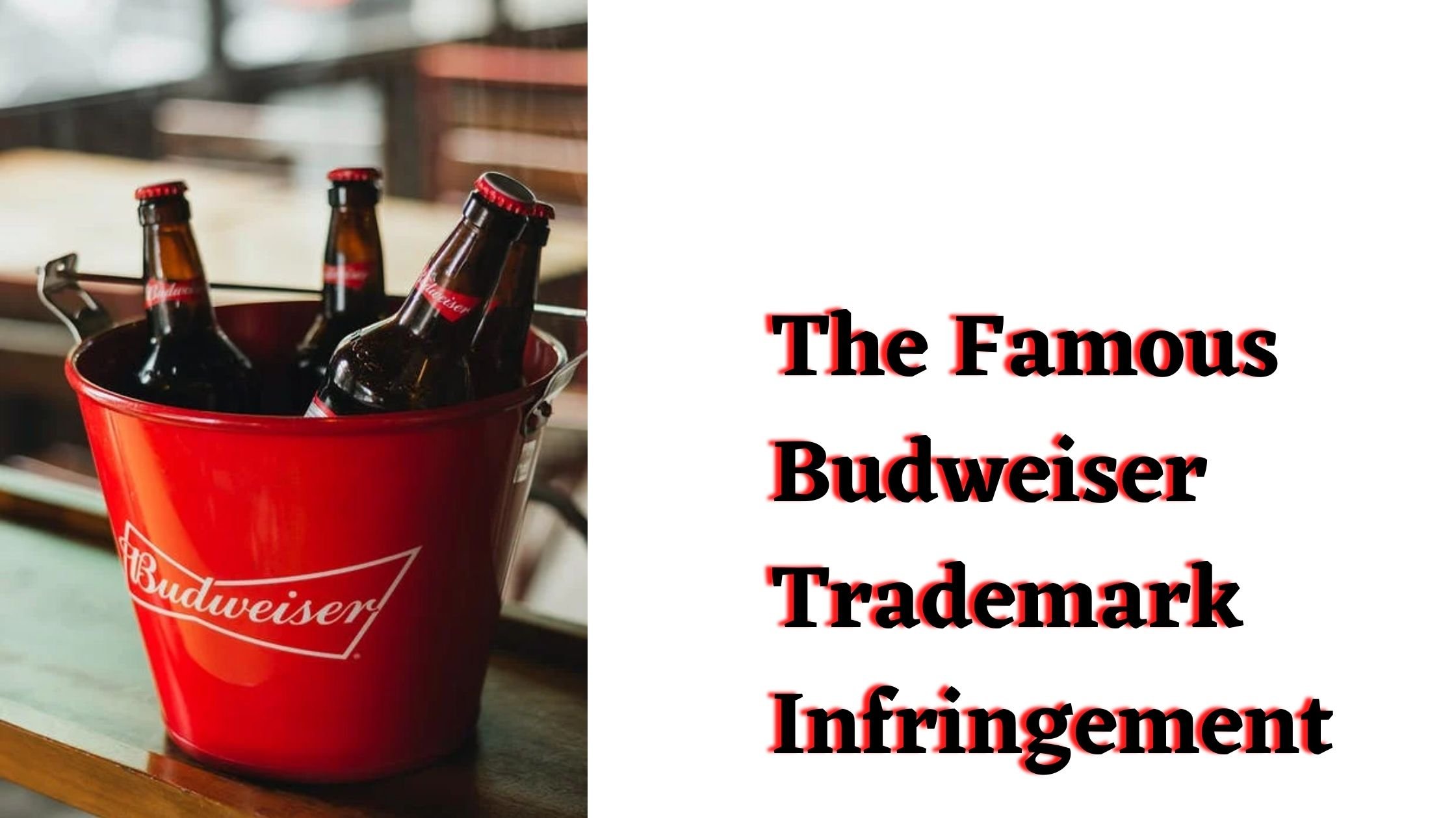 Sarcasm versus Trademark: The Famous Case of Budweiser Trademark Infringement