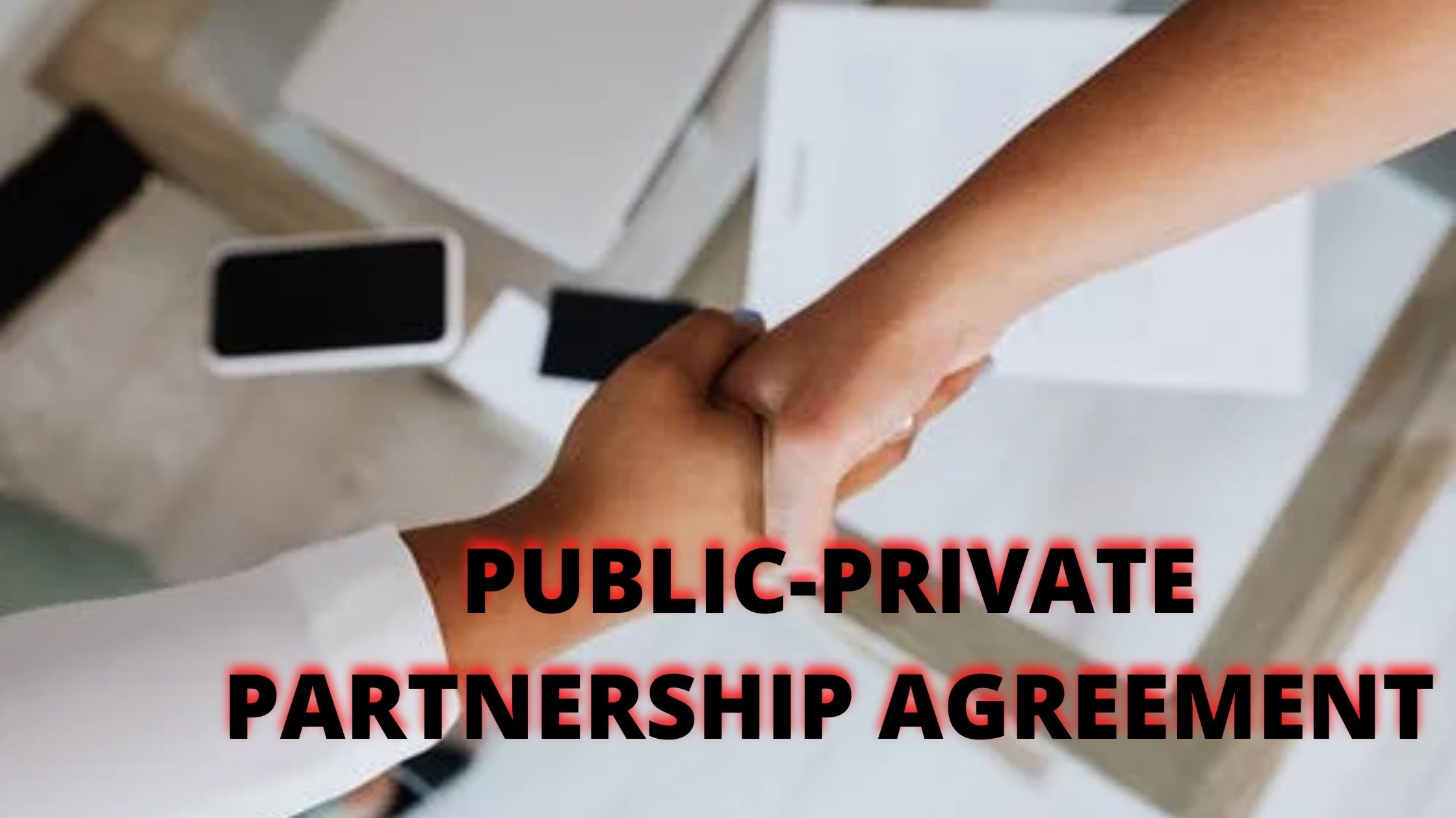 KEY FEATURES OF A PUBLIC-PRIVATE PARTNERSHIP AGREEMENT