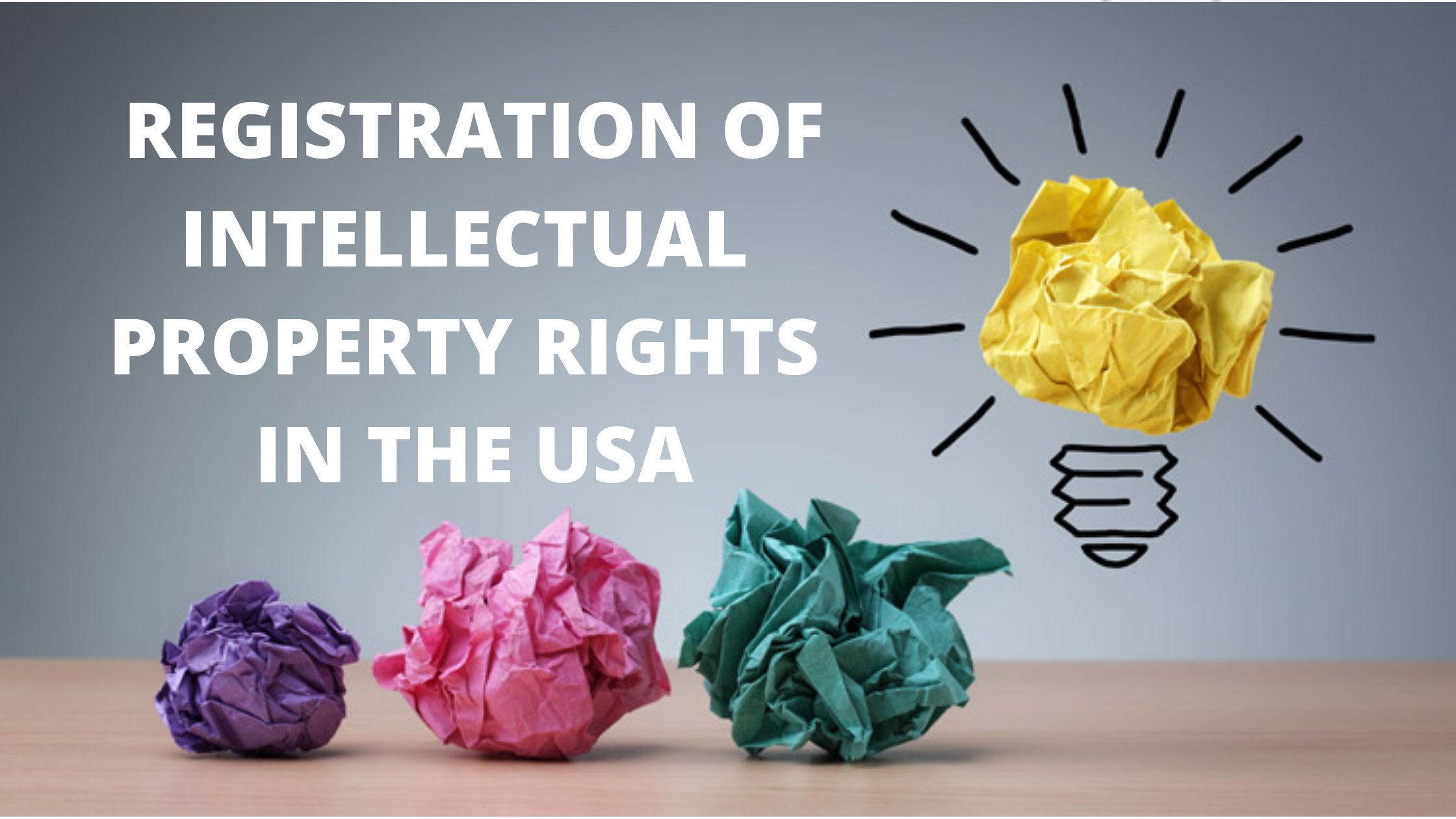 Registration of Intellectual Property Rights in the USA