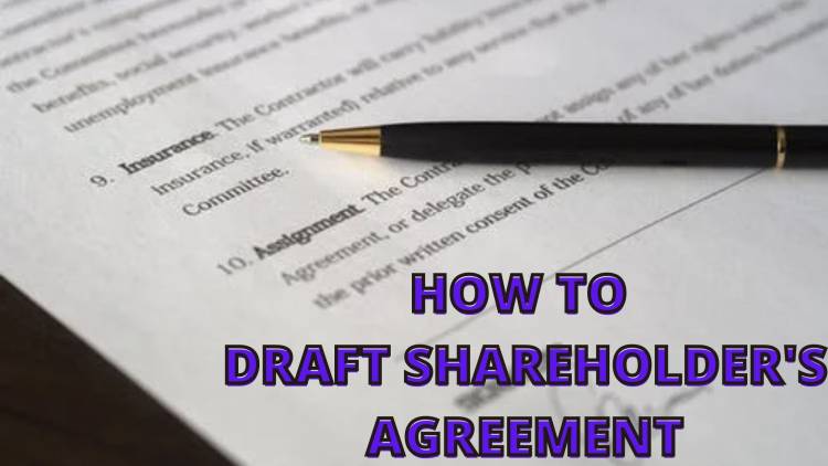  HOW TO DRAFT A SHAREHOLDERS’ AGREEMENT