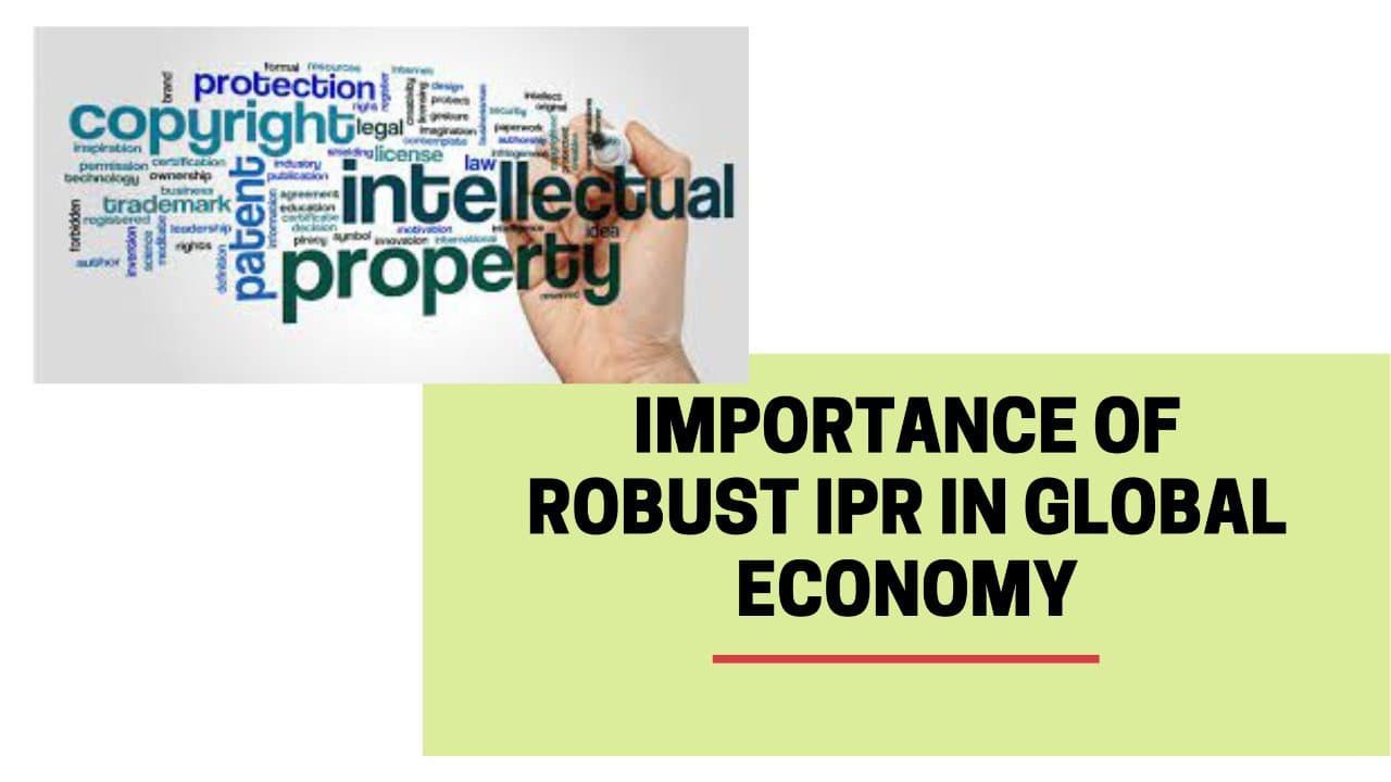 Importance of Robust IPR in Global Economy 