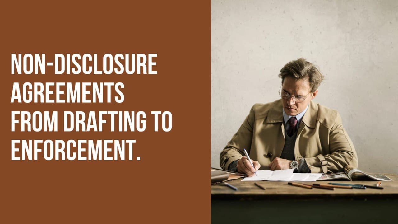 Non-Disclosure Agreements – From Drafting To  Enforcement