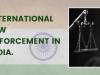 International Law Enforcement in India