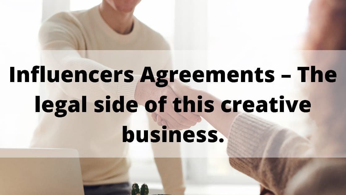 Influencers Agreements – The legal side of this creative  business