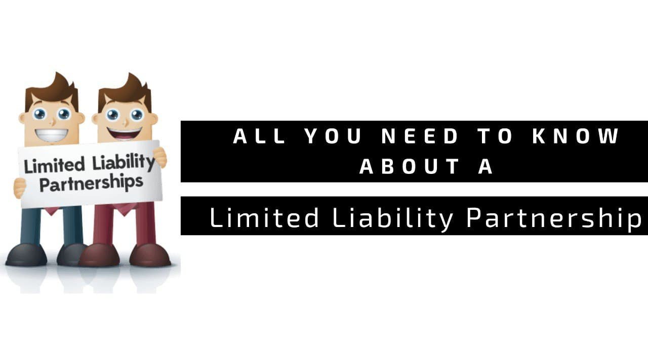 All you need to know about a Limited Liability Partnership