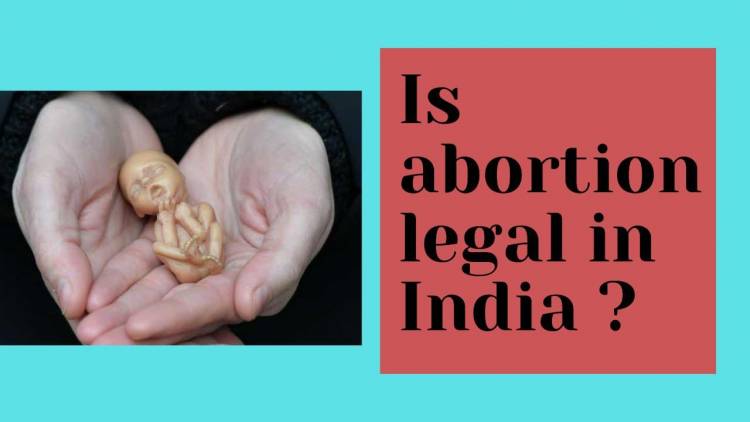 IS ABORTION LEGAL IN INDIA?