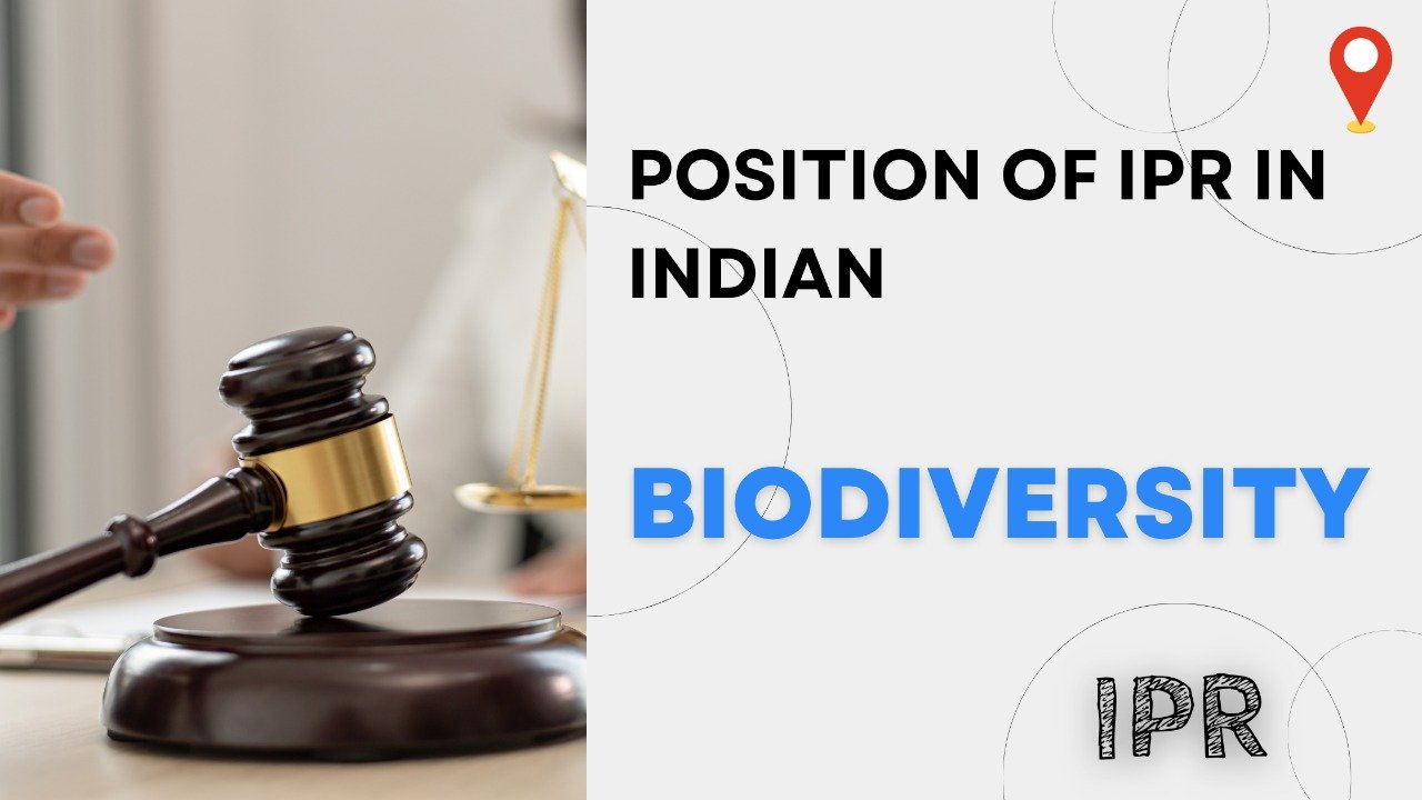 Position of IPR in Indian Biodiversity 