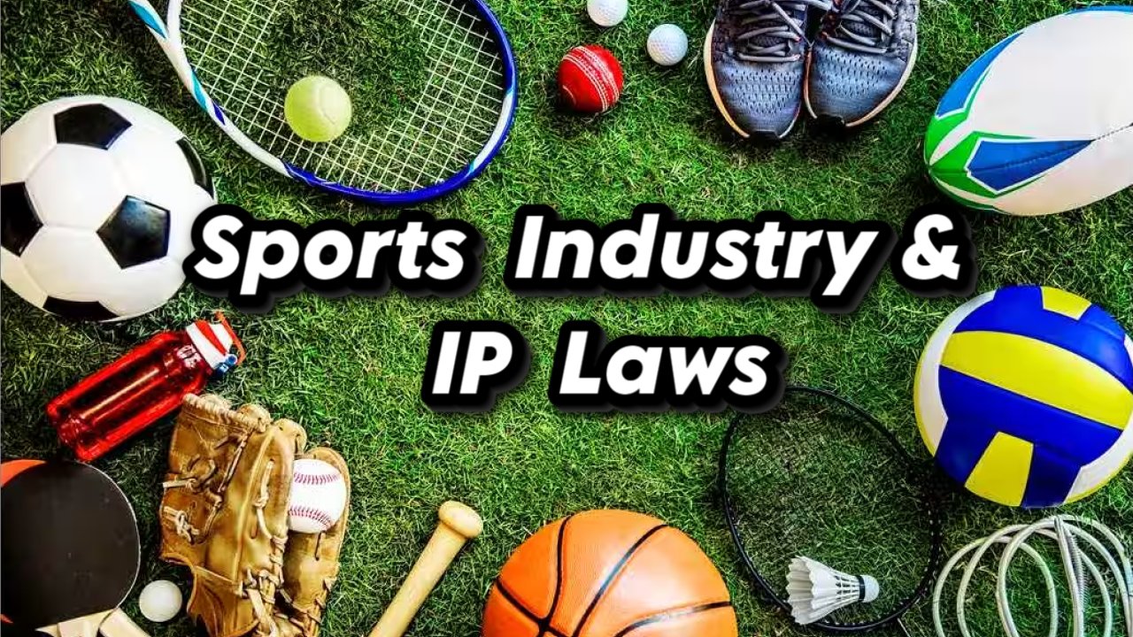 SPORTS INDUSTRY AND IP LAWS: FOCUSING ON COPYRIGHT IN INDIA