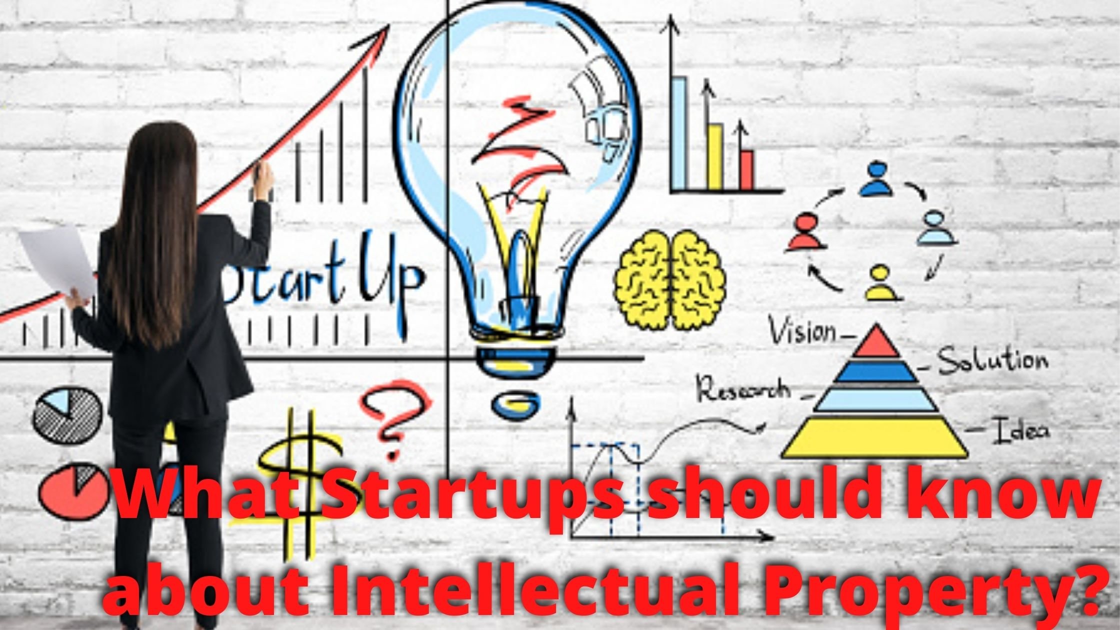 What Startups need to know about Intellectual Property?
