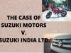 THE CASE OF SUZUKI MOTORS v. SUZUKI INDIA LTD.
