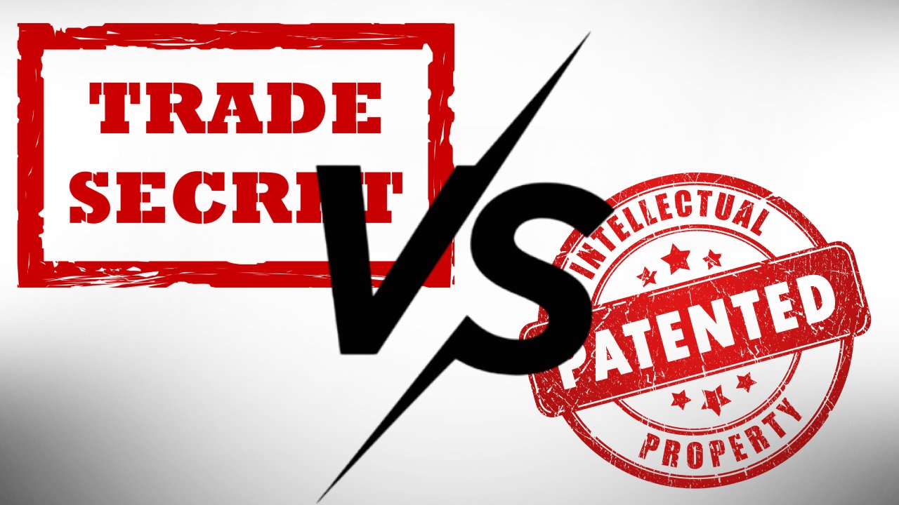 Trade Secrets vs. Patents: Choosing the Right Intellectual Property Protection